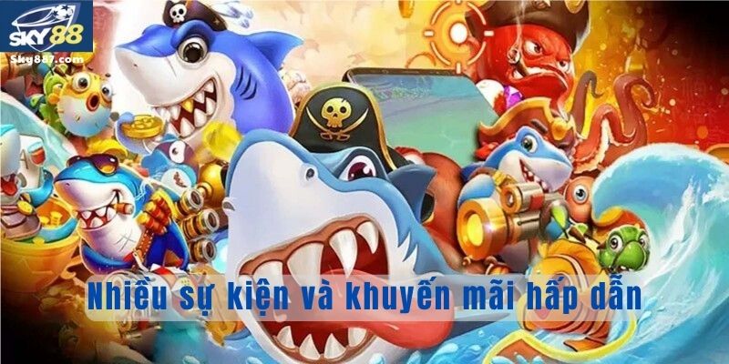 Nhiều sự kiện khuyến mãi hấp dẫn